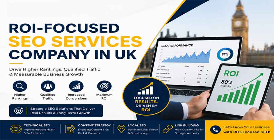 ROI-Focused SEO Services Company in UK Delivering Professional SEO Solutions