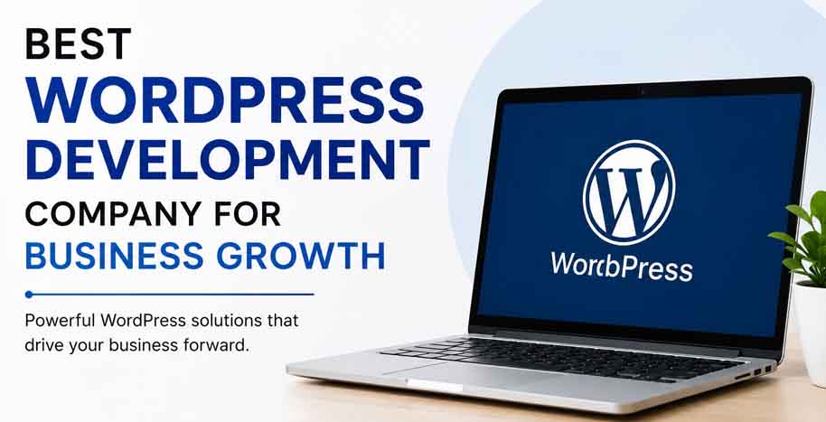 Best WordPress Development Company for Business Growth